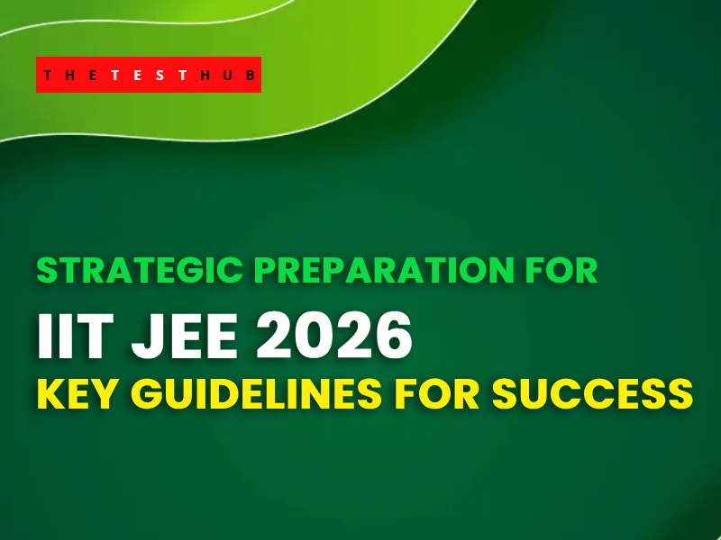 Top 10 Tips to Crack IIT JEE 2026 | Essential Preparation Guide