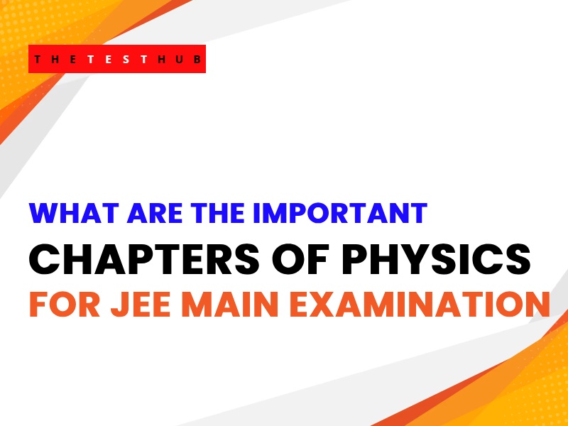 Strategy for JEE Main Preparation: Key Physics Chapters