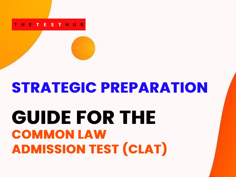 How to Crack CLAT: Proven Strategies & Subject Guide